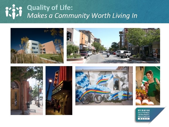 Quality of Life: Makes a Community Worth Living In 