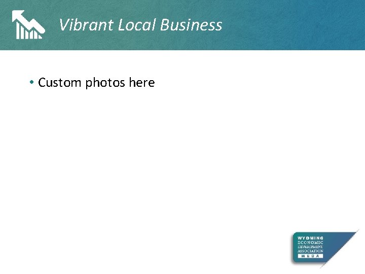 Vibrant Local Business • Custom photos here 