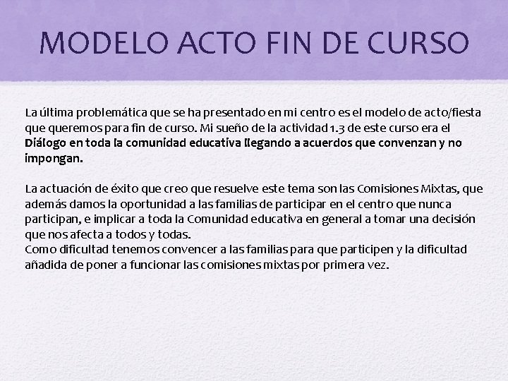 MODELO ACTO FIN DE CURSO La última problemática que se ha presentado en mi