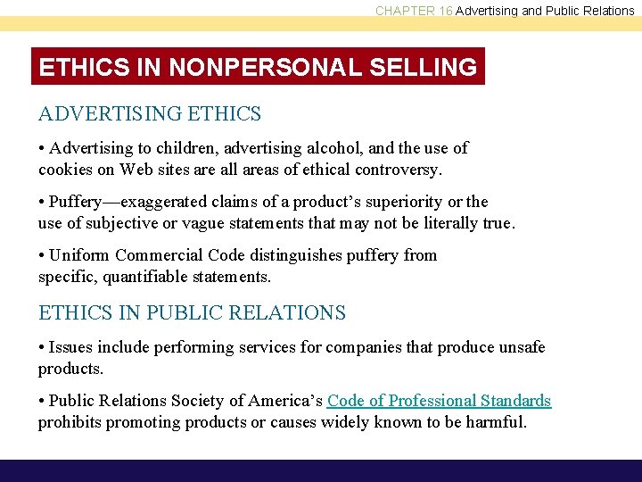 CHAPTER 16 Advertising and Public Relations ETHICS IN NONPERSONAL SELLING ADVERTISING ETHICS • Advertising