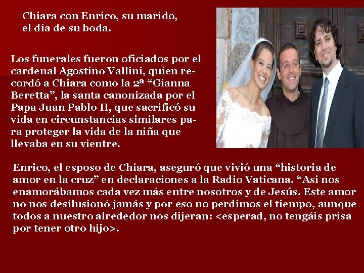 Chiara con Enrico, su marido, el dia de su boda. Los funerales fueron oficiados