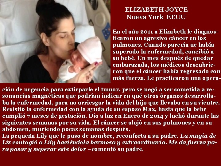 ELIZABETH JOYCE Nueva York EEUU En el año 2011 a Elizabeth le diagnosticaron un