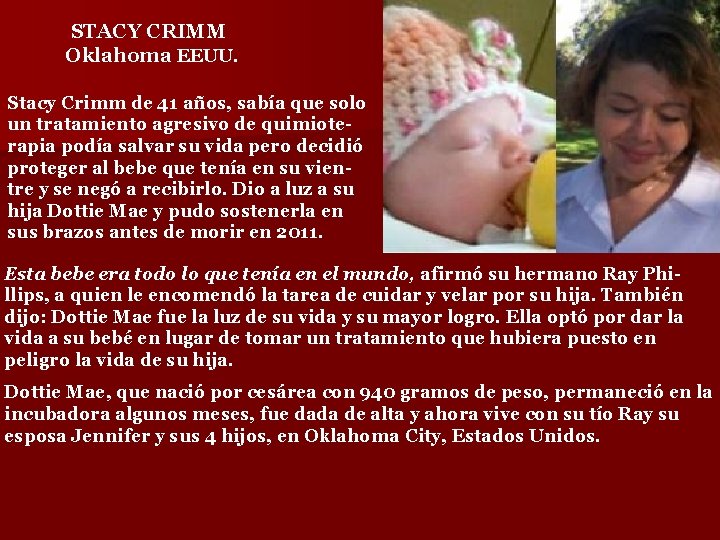 STACY CRIMM Oklahoma EEUU. Stacy Crimm de 41 años, sabía que solo un tratamiento