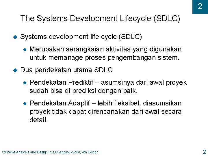 2 The Systems Development Lifecycle (SDLC) u Systems development life cycle (SDLC) l u