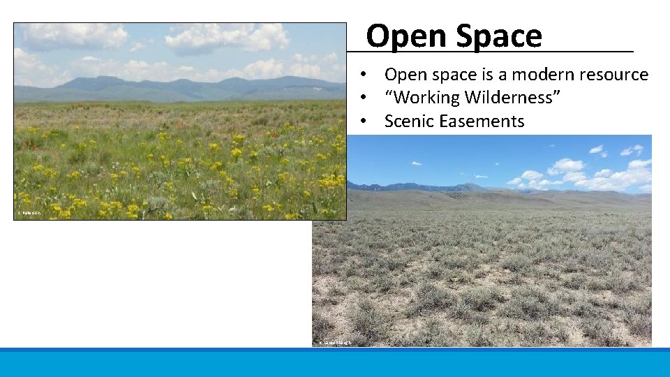 Open Space • Open space is a modern resource • “Working Wilderness” • Scenic