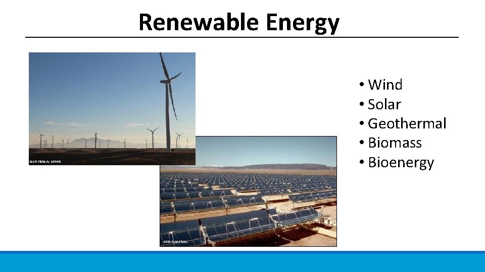 Renewable Energy • Wind • Solar • Geothermal • Biomass • Bioenergy Scott Flaherty