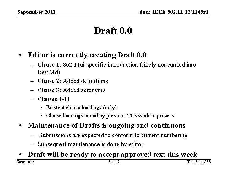 September 2012 doc. : IEEE 802. 11 -12/1145 r 1 Draft 0. 0 •