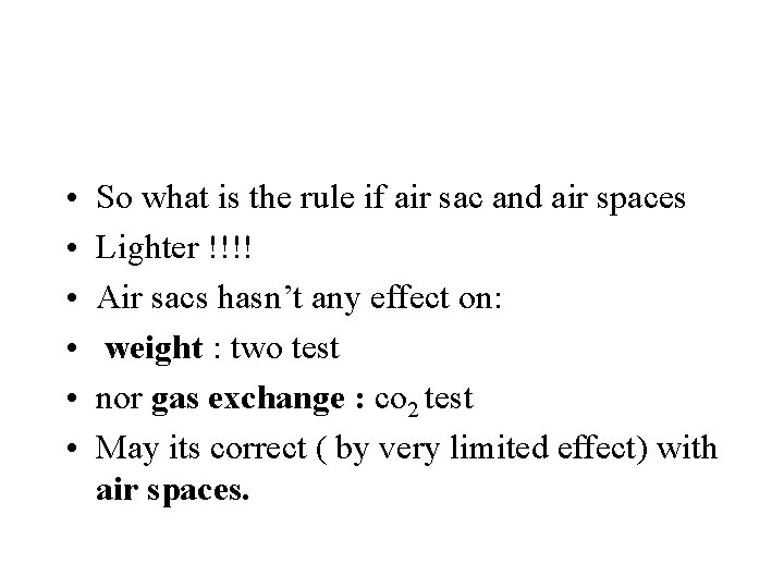  • • • So what is the rule if air sac and air