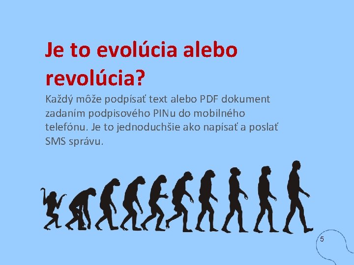 Je to evolúcia alebo revolúcia? Každý môže podpísať text alebo PDF dokument zadaním podpisového