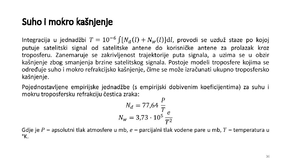 Suho i mokro kašnjenje • 36 