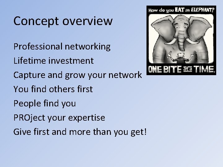 Concept overview Professional networking Lifetime investment Capture and grow your network You find others
