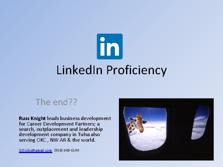 Linked. In Proficiency The end? ? Russ Knight leads business development for Career Development