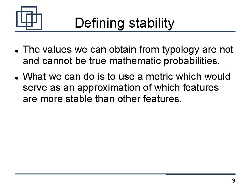 Defining stability The values we can obtain from typology are not and cannot be