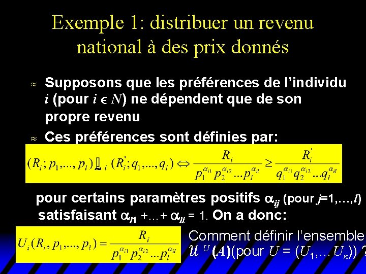 Exemple 1: distribuer un revenu national à des prix donnés u u Supposons que