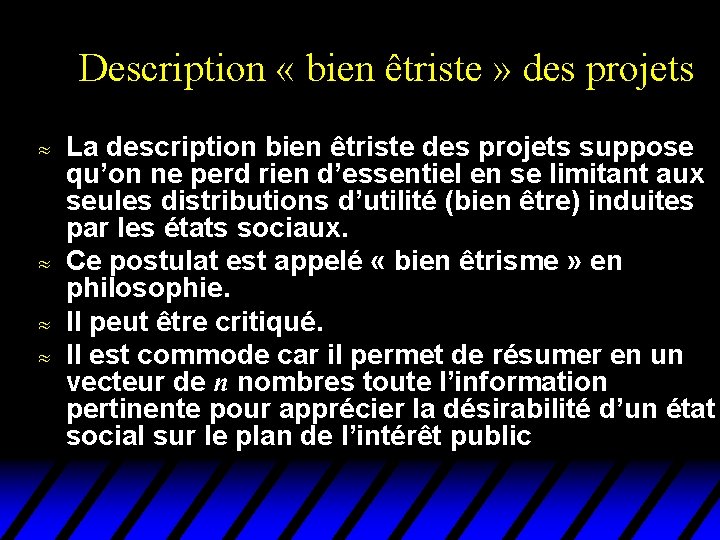 Description « bien êtriste » des projets u u La description bien êtriste des