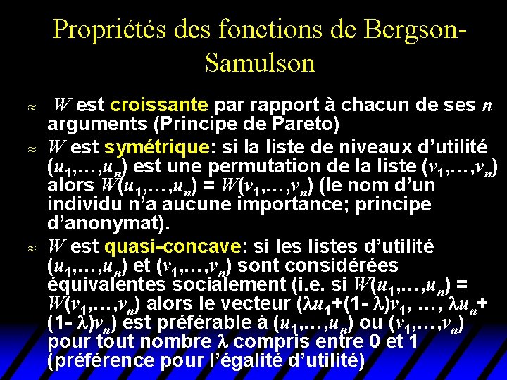 Propriétés des fonctions de Bergson. Samulson u u u W est croissante par rapport