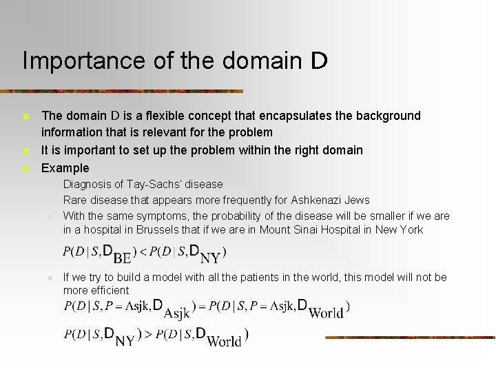Importance of the domain D n n n The domain D is a flexible