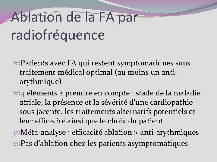 Ablation de la FA par radiofréquence Patients avec FA qui restent symptomatiques sous traitement