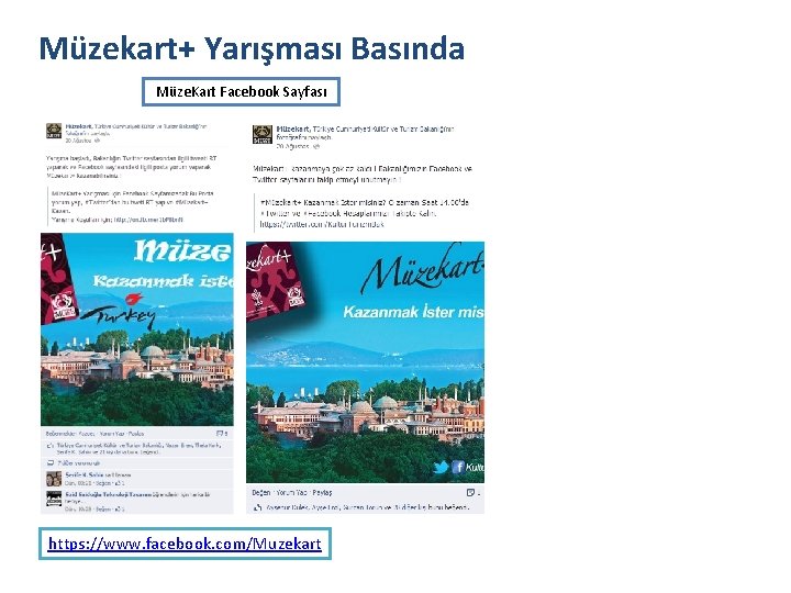 Müzekart+ Yarışması Basında Müze. Kart Facebook Sayfası https: //www. facebook. com/Muzekart 