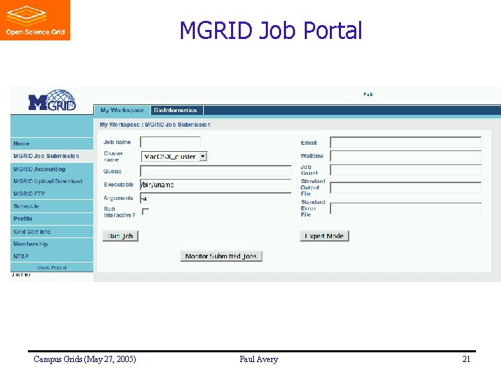 MGRID Job Portal Campus Grids (May 27, 2005) Paul Avery 21 