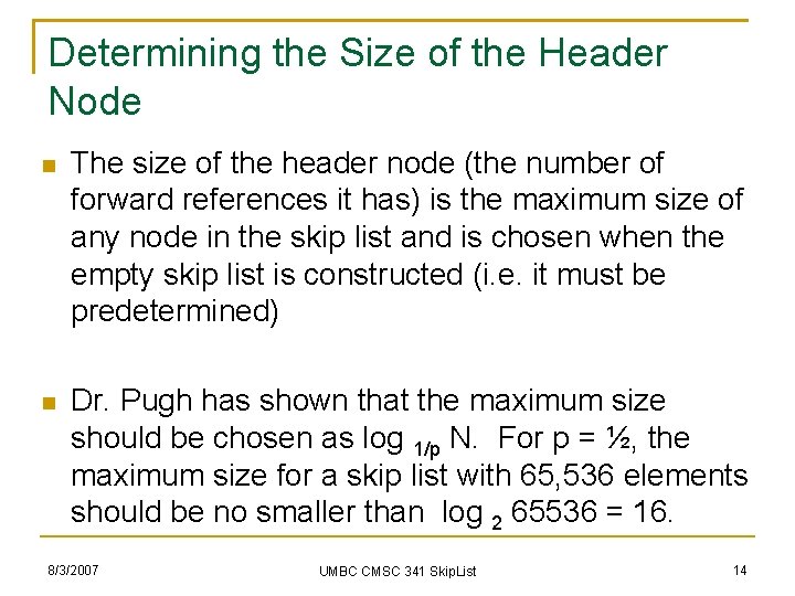 Determining the Size of the Header Node The size of the header node (the
