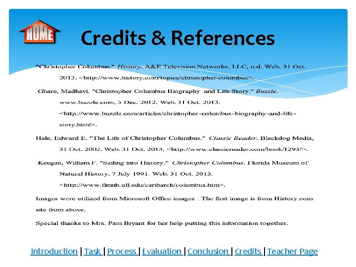 Credits & References Introduction | Task | Process | Evaluation | Conclusion | Credits