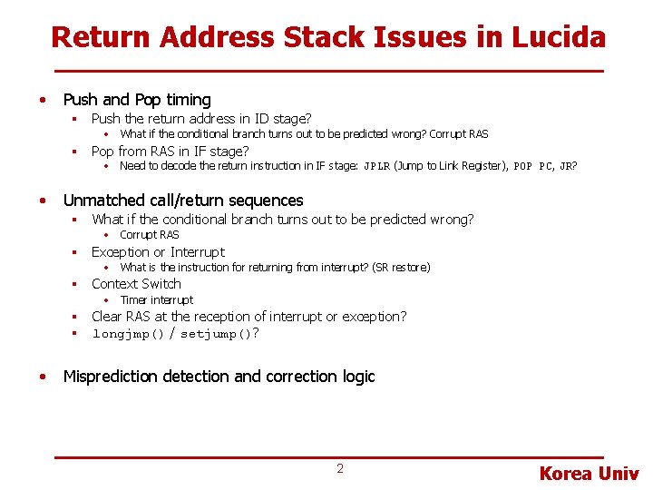 Return Address Stack Issues in Lucida • Push and Pop timing § Push the