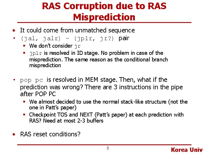 RAS Corruption due to RAS Misprediction • It could come from unmatched sequence •