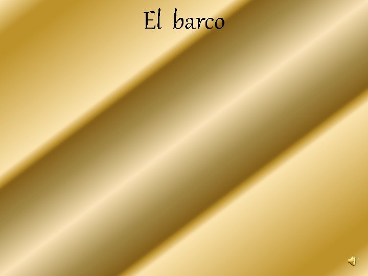 El barco 