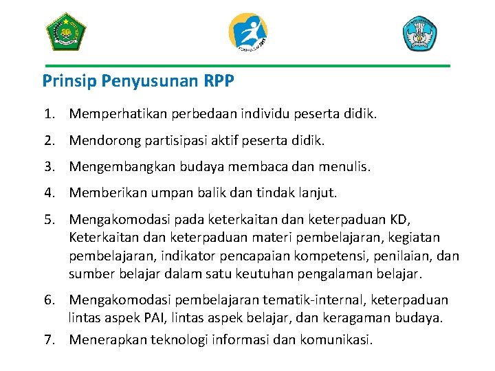 Prinsip Penyusunan RPP 1. Memperhatikan perbedaan individu peserta didik. 2. Mendorong partisipasi aktif peserta