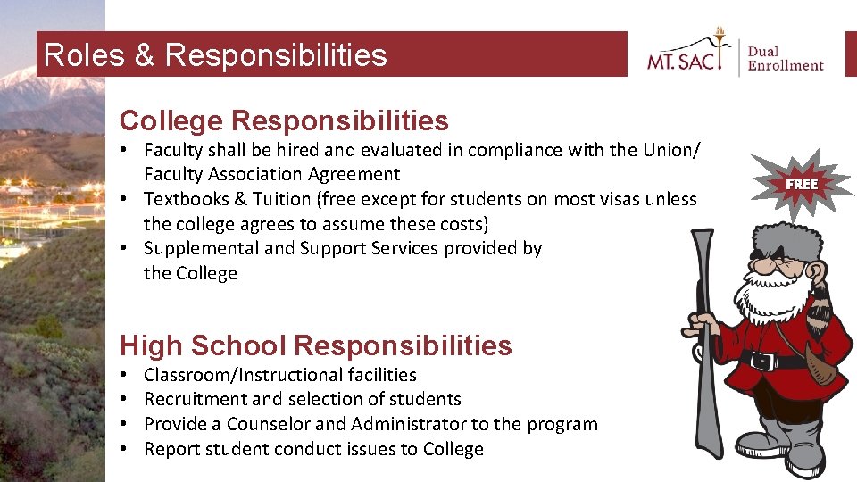 Roles & Responsibilities College Responsibilities • Faculty shall be hired and evaluated in compliance