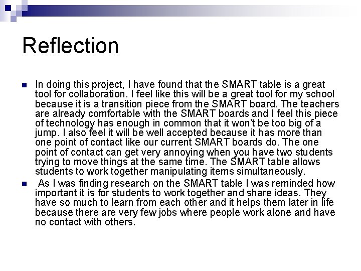 Reflection n n In doing this project, I have found that the SMART table