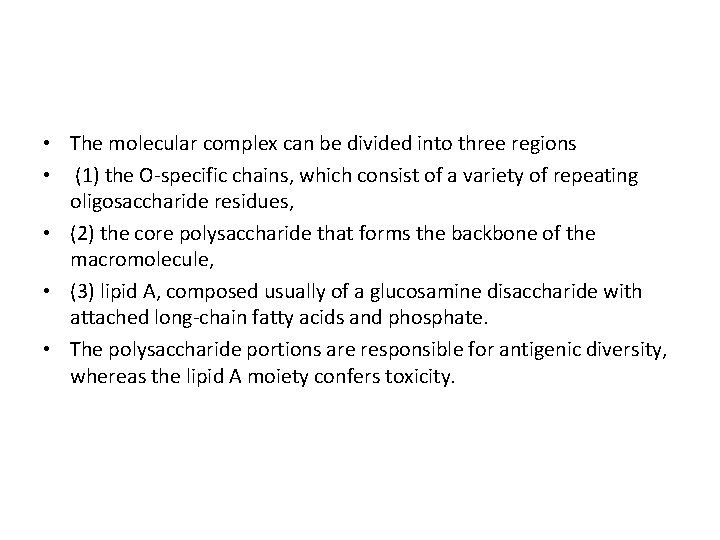 • The molecular complex can be divided into three regions • (1) the