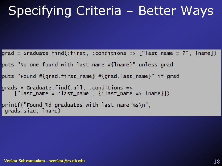 Specifying Criteria – Better Ways Venkat Subramaniam – svenkat@cs. uh. edu 18 
