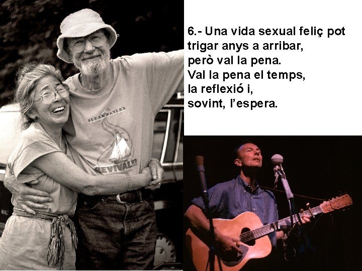 6. - Una vida sexual feliç pot trigar anys a arribar, però val la 6. - Una vida sexual feliç pot trigar anys a arribar, però val la