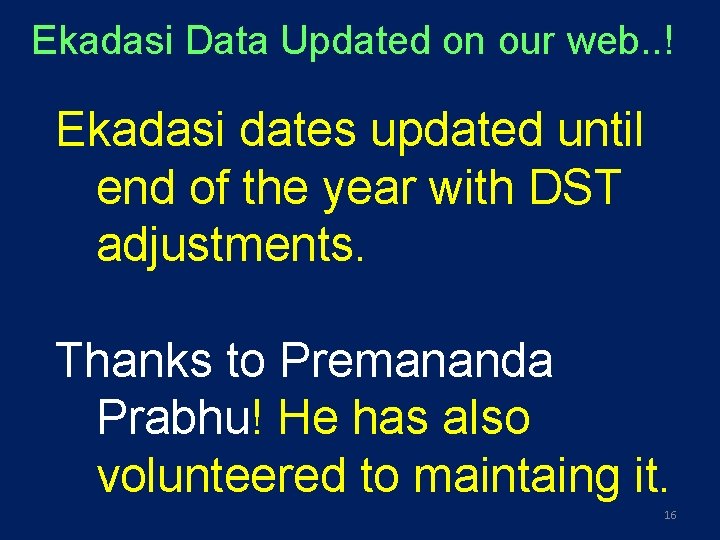 Ekadasi Data Updated on our web. . ! Ekadasi dates updated until end of