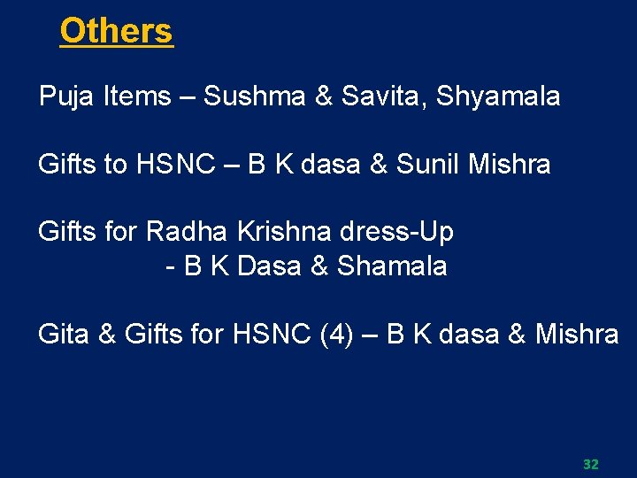 Others Puja Items – Sushma & Savita, Shyamala Gifts to HSNC – B K