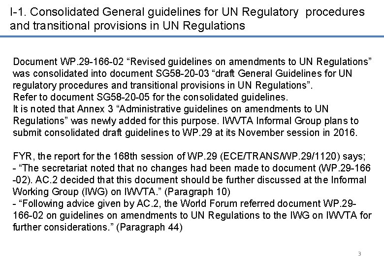 I-1. Consolidated General guidelines for UN Regulatory procedures and transitional provisions in UN Regulations