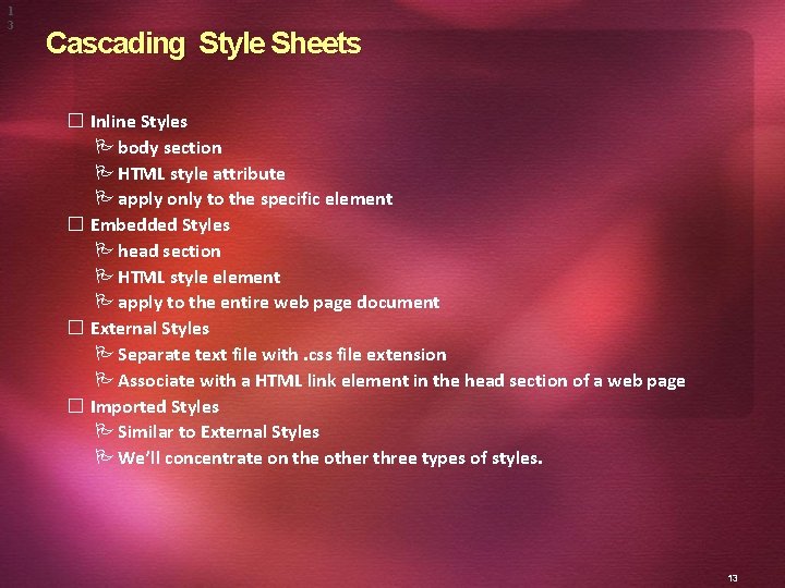 1 3 Cascading Style Sheets � Inline Styles P body section P HTML style