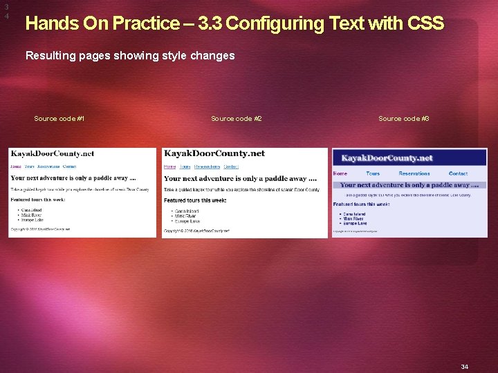 3 4 Hands On Practice – 3. 3 Configuring Text with CSS Resulting pages