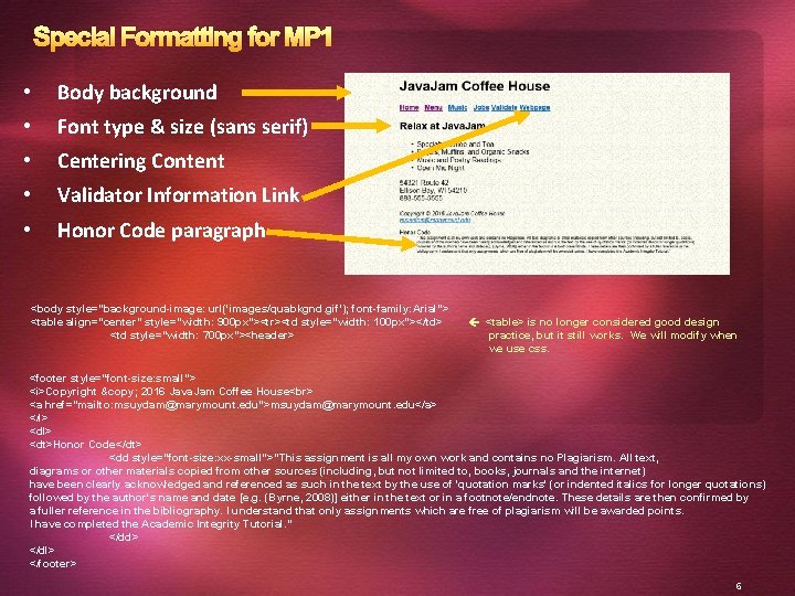 Special Formatting for MP 1 • Body background • Font type & size (sans