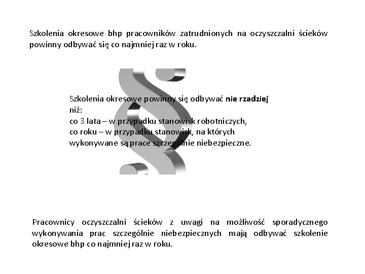 Szkolenia okresowe bhp pracowników zatrudnionych na oczyszczalni ścieków powinny odbywać się co najmniej raz