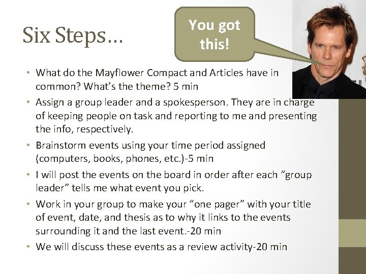 Six Steps… You got this! • What do the Mayflower Compact and Articles have