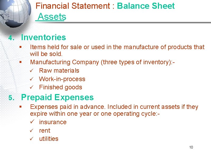 Financial Statement : Balance Sheet Assets 4. Inventories § § 5. Items held for