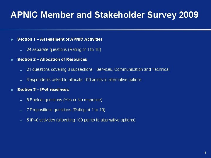 APNIC Member and Stakeholder Survey 2009 Section 1 – Assessment of APNIC Activities 24