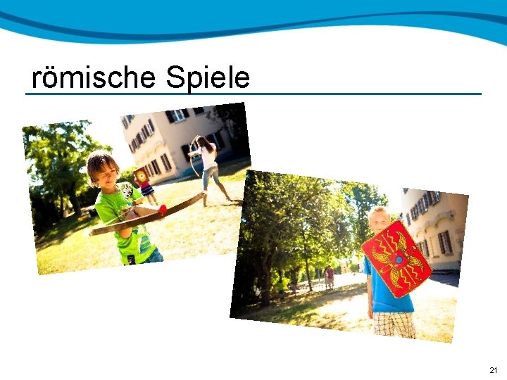 römische Spiele 21 