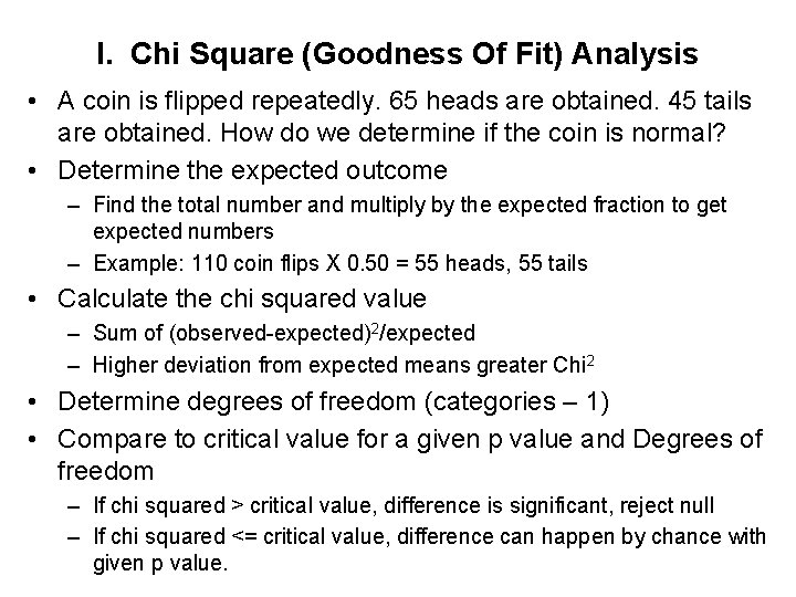 I. Chi Square (Goodness Of Fit) Analysis • A coin is flipped repeatedly. 65