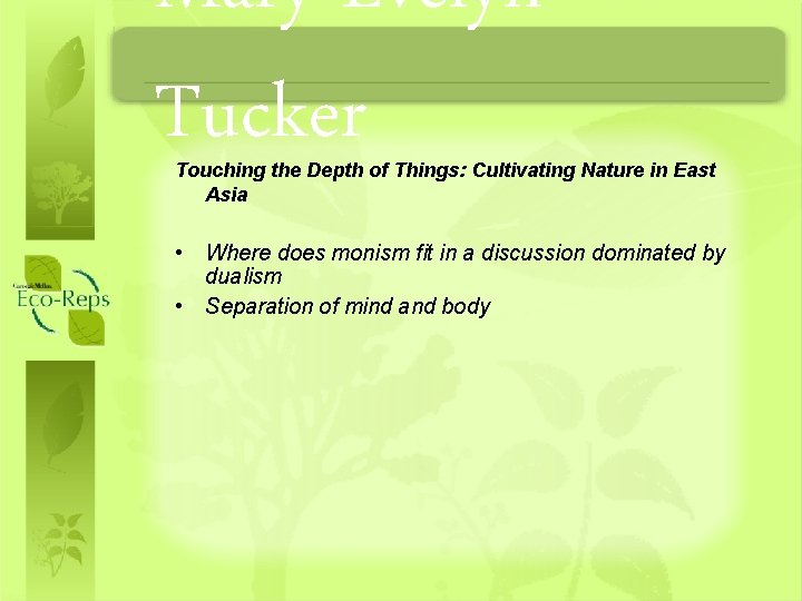 Mary Evelyn Tucker Touching the Depth of Things: Cultivating Nature in East Asia •
