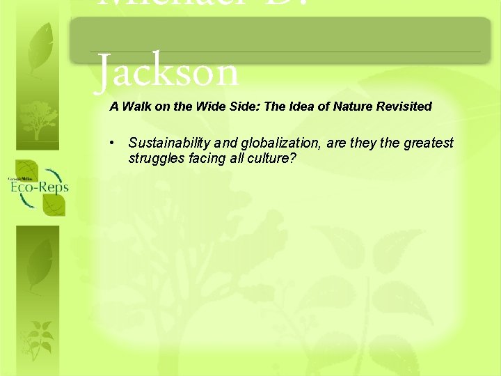 Michael D. Jackson A Walk on the Wide Side: The Idea of Nature Revisited