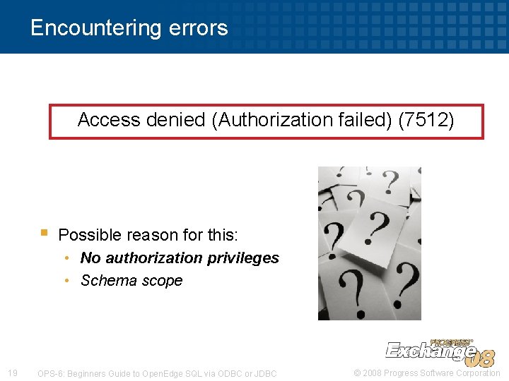 Encountering errors Access denied (Authorization failed) (7512) § Possible reason for this: • No Encountering errors Access denied (Authorization failed) (7512) § Possible reason for this: • No